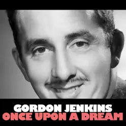 Once Upon a Dream - Gordon Jenkins Once Upon a Dream - Gordon Jenkins