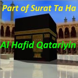 Al Hafid Qatariyin - Part of Surat Ta Ha (Quran)