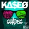 Shades - Kaseo lyrics