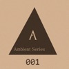 Ambient Series 001 - EP