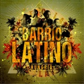 Barrio Latino Hungría - Nadie Te Da Na (Bonus Track)