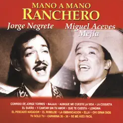 Mano a Mano Ranchero - Jorge Negrete