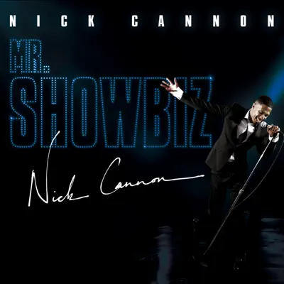 Mr. Showbiz - Nick Cannon
