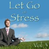 Let Go of Stress, Vol. 3