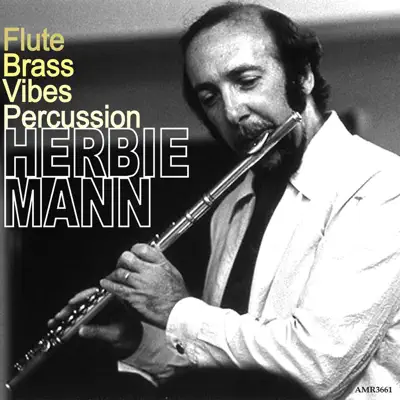 Flute, Brass, Vibes & Percussion - Herbie Mann