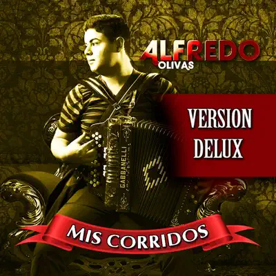 Mis Corridos - Alfredito Olivas