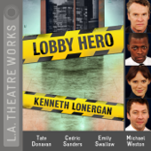 Lobby Hero (Dramatized) - Kenneth Lonergan