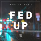 Martin Wold - Fed Up artwork