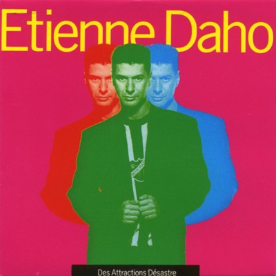 Des Attractions Désastre - Single - Etienne Daho