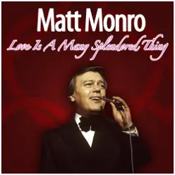 Matt Monro Love Is a Many Splendored Thing - Matt Monro