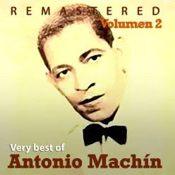 Very Best of Antonio Machín, Vol. 2 (Remastered) - Antonio Machín