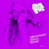 Stream & download Obnoxiously Sexual Remixe