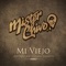 Mi Viejo - Mister Chivo lyrics