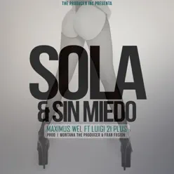 Sola & Sin Miedo (feat. Luigi 21 Plus) - Single - Maximus Wel Sola & Sin Miedo (feat. Luigi 21 Plus) - Single - Maximus Wel