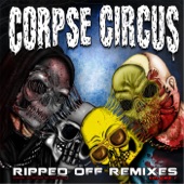 Corpse Circus - Choppin' You Up (Remix)
