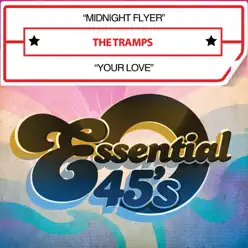 Midnight Flyer / Your Love (Digital 45) - Single - The Trammps Midnight Flyer / Your Love (Digital 45) - Single - The Trammps