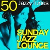 Sunday Jazz Lounge (50 Jazzy Tunes)