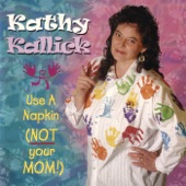 Kathy Kallick - Use A Napkin (Not Your Mom)