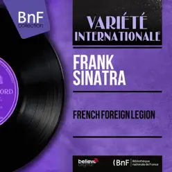 French Foreign Legion (feat. Nelson Riddle and His Orchestra) [Mono Version] - EP - Frank Sinatra