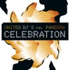 Celebration (United DJ's vs. Pandora)