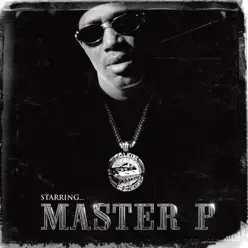 Starring Master P (Remastered) - Master P