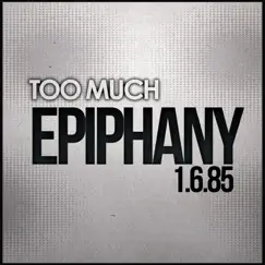 Epiphany 1.6.85 by Too Much album reviews, ratings, credits