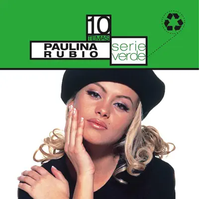 Serie Verde - Paulina Rubio - Paulina Rubio Serie Verde - Paulina Rubio - Paulina Rubio