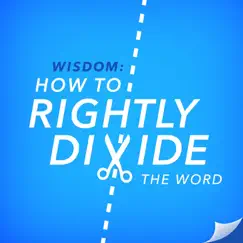 Wisdom: How to Rightly Divide the Word by Joseph Prince album reviews, ratings, credits