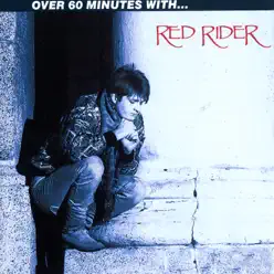 Over 60 Minutes With Red Rider - Red Rider