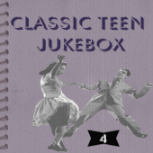 Classic Teen Jukebox 4 - Various Artists