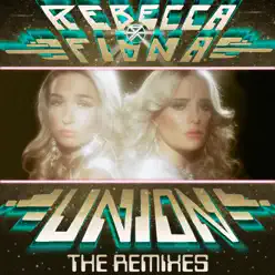 Union (Remixes) - Single - Rebecca & Fiona