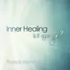 Inner Healing: Is It New Age? album lyrics, reviews, download