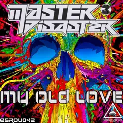 My Old Love - Single - Disaster My Old Love - Single - Disaster