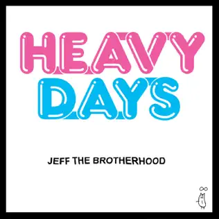 télécharger l'album JEFF The Brotherhood - Heavy Days