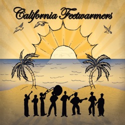 California Feetwarmers - Always Got a Home