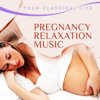 Your Classical Life: Pregnancy Relaxation Music - Various Artists