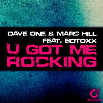 U Got Me Rocking (feat. Botoxx) [Botoxx Remix] by Dave One & Marc Hill song reviws