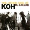 The Other Side of Koh Mr. Saxman, 2014
