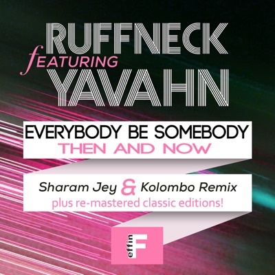 Everybody Be Somebody Sharam Jey Kolombo Remix Ruffneck Feat Yavahn Shazam