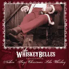 Nothin' Says Christmas Like Whiskey by The Whiskeybelles album reviews, ratings, credits