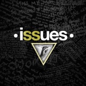 Issues - Never Lose Your Flames