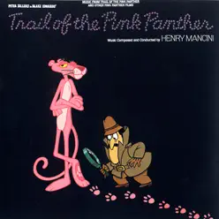 The Trail of the Pink Panther (Music from the Trail of the Pink Panther and Other Pink Panther Films) - Henry Mancini