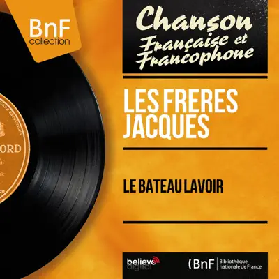Le bateau lavoir (feat. Pierre-Philippe) [Mono Version] - EP - Les Frères Jacques