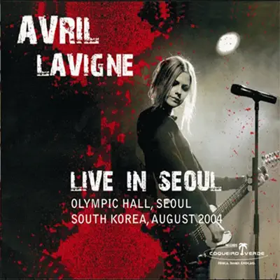 Avril Lavigne (Live in Seoul) - Avril Lavigne