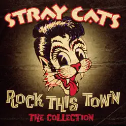 Rock This Town - The Collection - Stray Cats