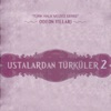 Ustalardan Türküler, Vol. 2