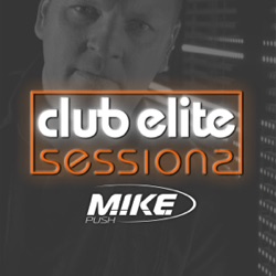 M.I.K.E. Push : Club Elite Sessions