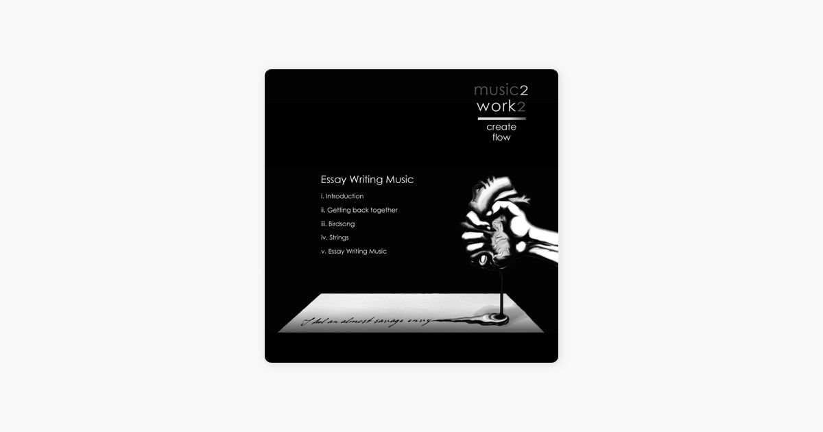 Essay Writing Music By Musicwork On Apple Music Essay Writing Music By Musicwork On Apple Music Essay On Healthy Living also How To Write An Application Essay For High School Essay Topics For Research Paper
