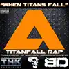 When Titans Fall (Titanfall Rap) [feat. Jt Machinima & Teamheadkick] - Single album lyrics, reviews, download