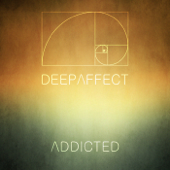 Addicted (Justin Fry Remix) - Deep Affect